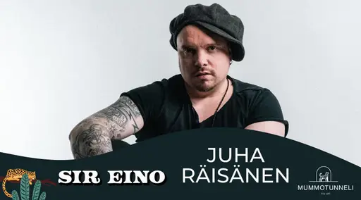 SIR EINO LIVE: Juha Räisänen 21.10. - 22.10. - 19:30 alkaen. – Mummotunneli, Helsinki