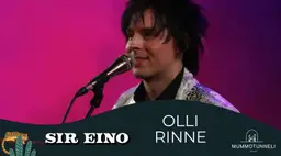 SIR EINO LIVE: Olli Rinne 30.9.-1.10. - 19:30 alkaen. – Mummotunneli, Helsinki
