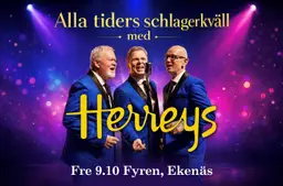 Alla tiders schlagerkväll med Herreys på Fyren! – Restaurang Fyren, Tammisaari