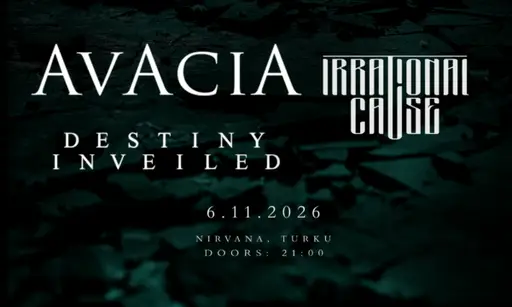 Destiny Inveiled, AvAciA & Irrational Cause / Nirvana – Fuusio Turku, Nirvana / Livesali, Turku