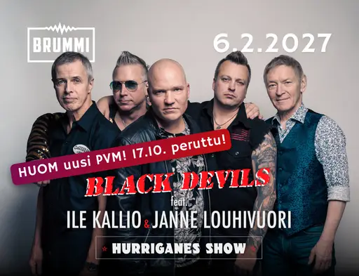 SIIRRETTY, UUSI pvm 6.2.2027 Black Devils feat. Ile Kallio & Janne Louhivuori | Hurriganes show 17.10.2026 PERUTTU – Kulttuurikuppila Brummi, Rauma