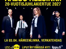 Haloo Helsinki! – 20-vuotisjuhlakiertue 2027 – Verkatehdas, Hämeenlinna