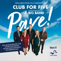 Club For Five & Ilmavoimien Big Band: Pave! – Paviljonki Jyväskylä, Jyväskylä