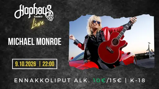 Hophaus Live: Michael Monroe – Hophaus Tahko, Kuopio