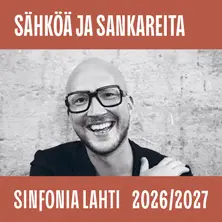Sinfonia Lahti: Sähköä ja sankareita – Sibeliustalo / Finlandia-klubi, Lahti