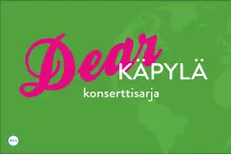 Dear Käpylä -konserttisarja – Cafe Saurahuone, Helsinki