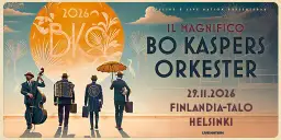 Bo Kaspers Orkester – Il Magnifico 29.11.2026 – Finlandia-talo, Helsinki