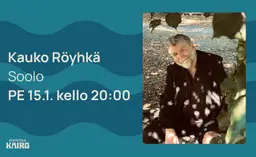Kauko Röyhkä | Kairo Live – Tapahtumaravintola Kairo, Kotka