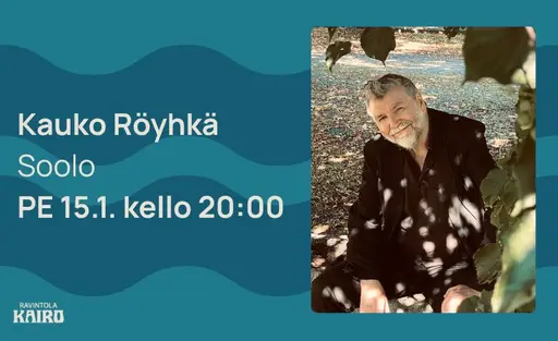 Kauko Röyhkä | Kairo Live – Tapahtumaravintola Kairo, Kotka