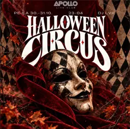Apollo Halloween Circus – Apollo Live Club, Helsinki