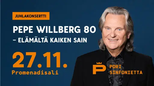 Pepe Willberg 80 – Elämältä kaiken sain – Promenadisali, Pori