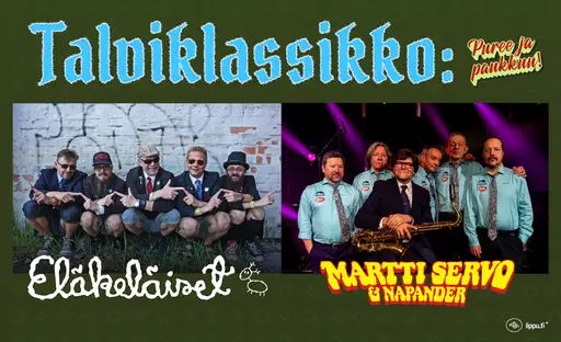 Talviklassikko: Eläkeläiset + Martti Servo & Napander – Korjaamo, Helsinki