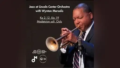 Jazz at Lincoln Center Orchestra with Wynton Marsalis (Madetojan sali) – Oulun Musiikkikeskus, Oulu