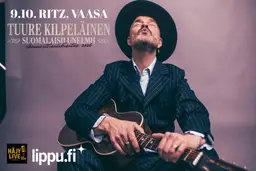Tuure Kilpeläinen – Suomalaisii unelmii (K-18) – Ritz, Vaasa