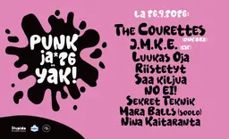 Punk ja Yäk! – Helsinki edition: The Courettes (DNK/BRA), J.M.K.E. (EST), Luukas Oja, Riistetyt, Saa kiljua, NO EI!, Mara Balls (soolo), Nina Kaitaranta, Sekret Teknik – Korjaamo, Helsinki