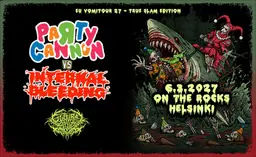 EU VOMITOUR 2027 – TRUE SLAM EDITION: Party Cannon, Internal Bleeding, Special guest: Guttural Slug – On the Rocks, Helsinki