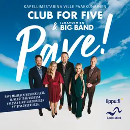 Club for Five ja Ilmavoimien Big Band: Pave! – Sibeliustalo / Finlandia-klubi, Lahti
