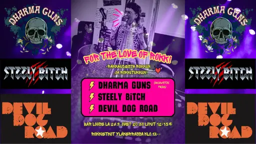 FOR THE LOVE OF ROKK! – Dharma Guns (acoustic), Steely Bitch, Devil Dog Road – Bar Loose, Helsinki