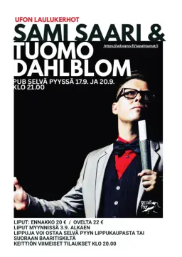 Ufon Laulukerho: Sami Saari & Tuomo Dahlblom – Public House Selvä Pyy, Äkäslompolo