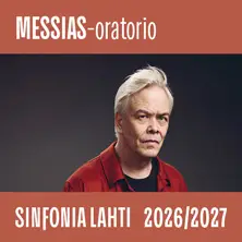 Sinfonia Lahti: Messias-oratorio – Sibeliustalo / Finlandia-klubi, Lahti