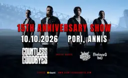 Countless Goodbyes 15th Anniversary Show – Kulttuuritalo Annis, Pori