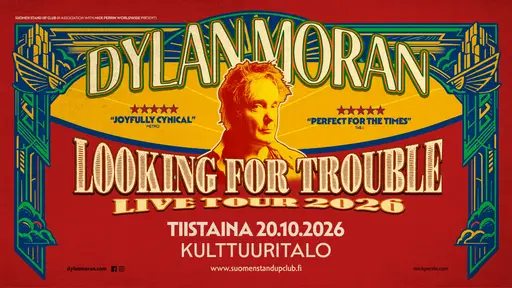 Dylan Moran: LOOKING FOR TROUBLE – Kulttuuritalo, Helsinki
