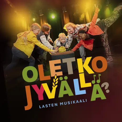 Oletko jyvällä? -lastenmusikaali 12.11.2026 – Tapahtumakeskus Helmi, Jyväskylä
