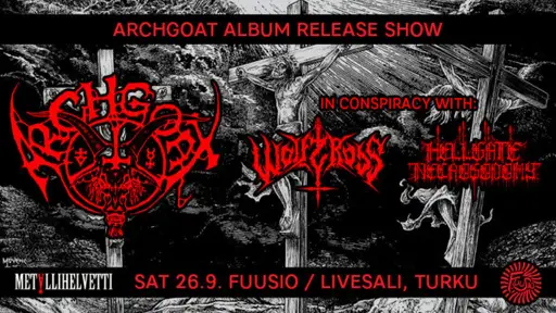 Metallihelvetti: Archgoat-levyjulkkarit, Wolfcross (Swe), Hellgate Necrosodomy /Live – Fuusio Turku, Nirvana / Livesali, Turku