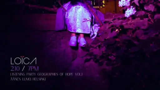 / Listening Party of the Live Album “Geographies of Hope Vol.1” by Loica – Äänen Lumo / Toinen Kerros, Helsinki