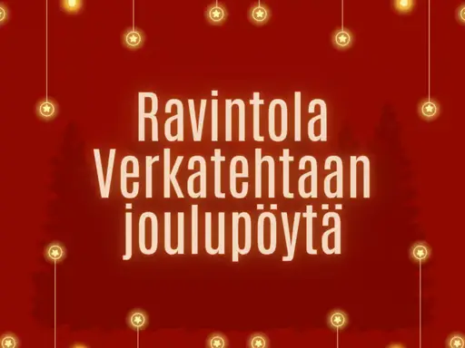 Ravintola Verkatehtaan joulupöytä – Verkatehdas, Hämeenlinna