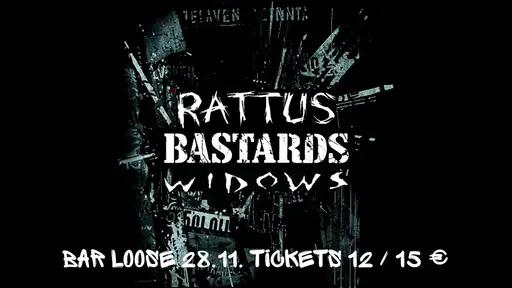 Rattus, Bastards, Widows – Bar Loose, Helsinki