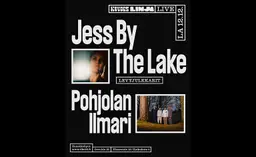 Alkuillan Konsertti: Jess By The Lake (Levyjulkkarit) + Pohjolan Ilmari (Lp-Julkkarit) – Kuudes Linja Helsinki, Helsinki