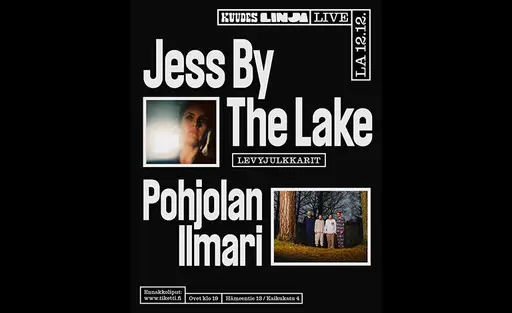 Alkuillan Konsertti: Jess By The Lake (Levyjulkkarit) + Pohjolan Ilmari (Lp-Julkkarit) – Kuudes Linja Helsinki, Helsinki