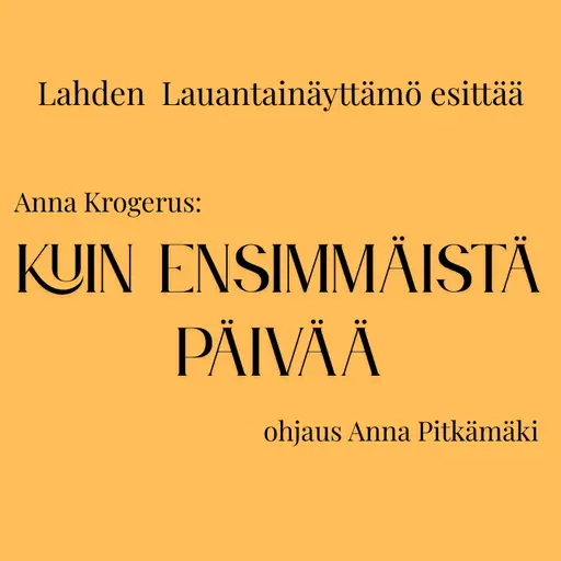 Kuin ensimmäistä päivää – Pikkuteatteri, Loviisankatu, Lahti, Suomi, Lahti