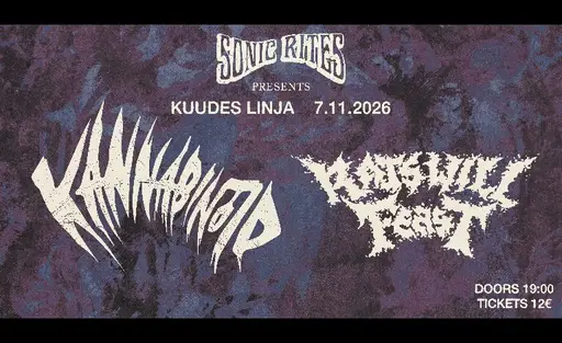 Rats Will Feast, Kannabinoid (EE) + TBA – Kuudes Linja Helsinki, Helsinki