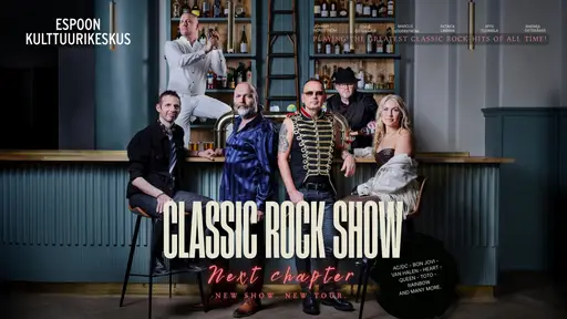 Classic Rock Show - next chapter – Espoon kulttuurikeskus, Espoo